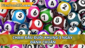 Bảng Chốt Số Chạm Đầu Đuôi Khung 3 Ngày Cực Tín Từ Diễn Đàn MN