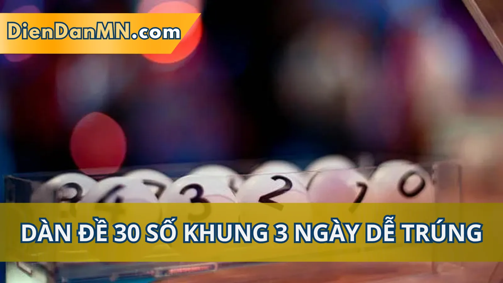 Bảng Chốt Số Dàn Đề 30 Số Khung 3 Ngày Siêu Chuẩn